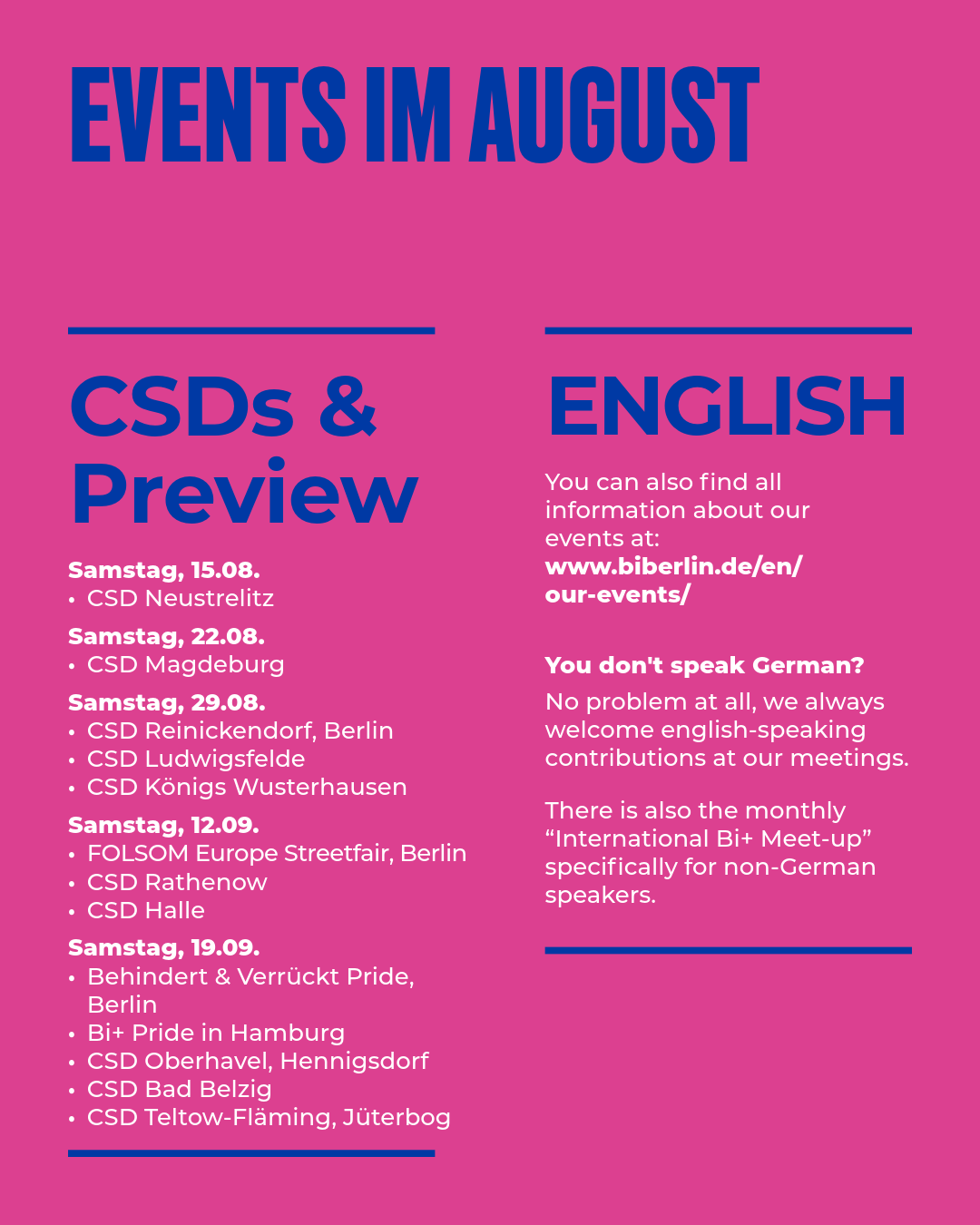 Grafik mit pinkem Hintergrund und blauer Überschrift „Events im August“. Links steht eine Übersicht kommender CSDs und Pride-Veranstaltungen im August und September, darunter CSD Neustrelitz, CSD Magdeburg, CSD Reinickendorf, CSD Ludwigsfelde, CSD Königs Wusterhausen, FOLSOM Europe Streetfair, CSD Rathenow, CSD Halle, Behindert & Verrückt Pride, Bi+ Pride Hamburg, CSD Oberhavel, CSD Bad Belzig und CSD Teltow-Fläming. Rechts befindet sich ein englischer Hinweis auf die Veranstaltungsseite sowie darauf, dass englischsprachige Beiträge bei den Treffen willkommen sind und es ein monatliches International Bi+ Meet Up gibt.